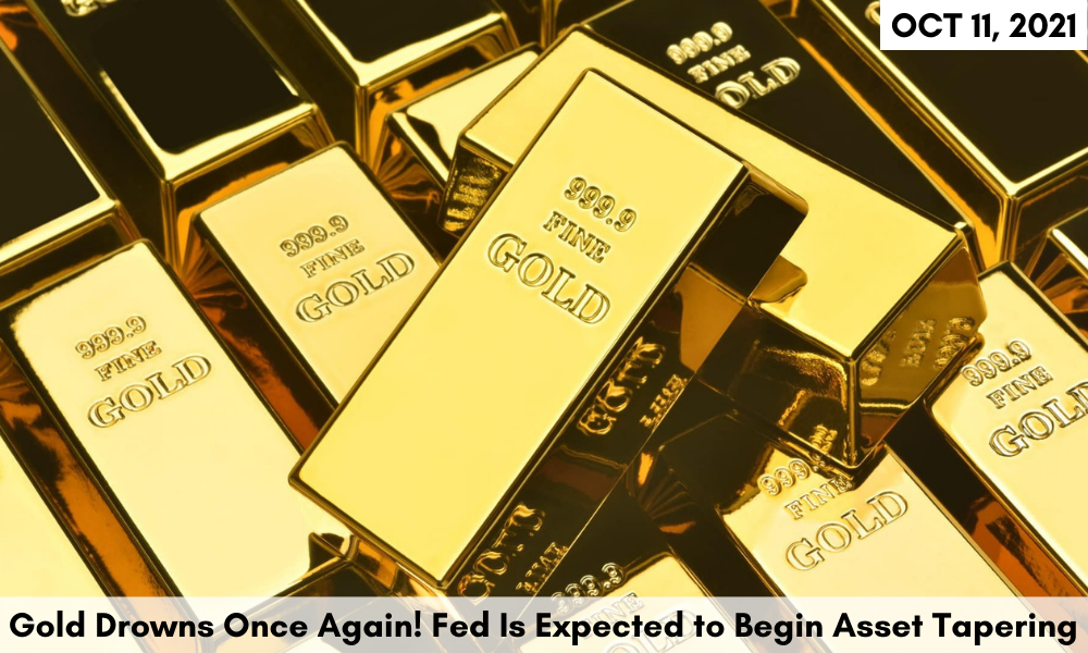 Gold Drowns Once Again! Fed Is Expected to Begin Asset Tapering