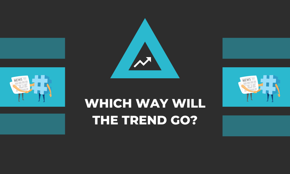 Which way will the trend go? - ForexProp