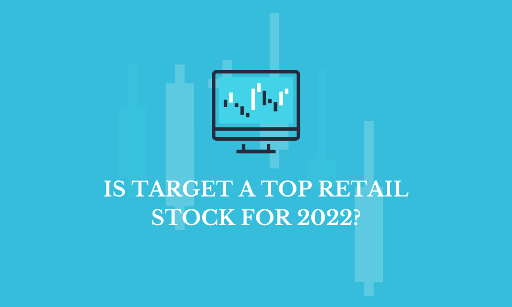 Is Target a Top Retail Stock for 2022? - ForexProp