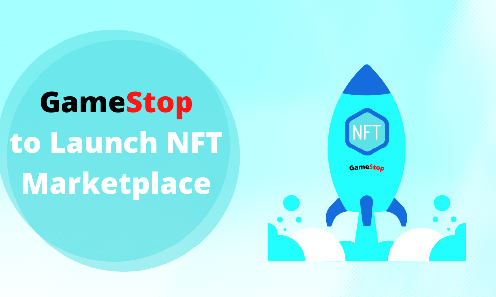 GameStop to Launch its Own NFT Marketplace- ForexProp