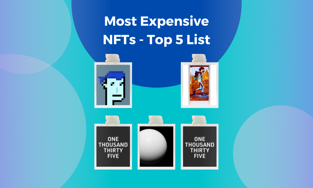 Most Expensive NFTs - Top 5 List- ForexProp