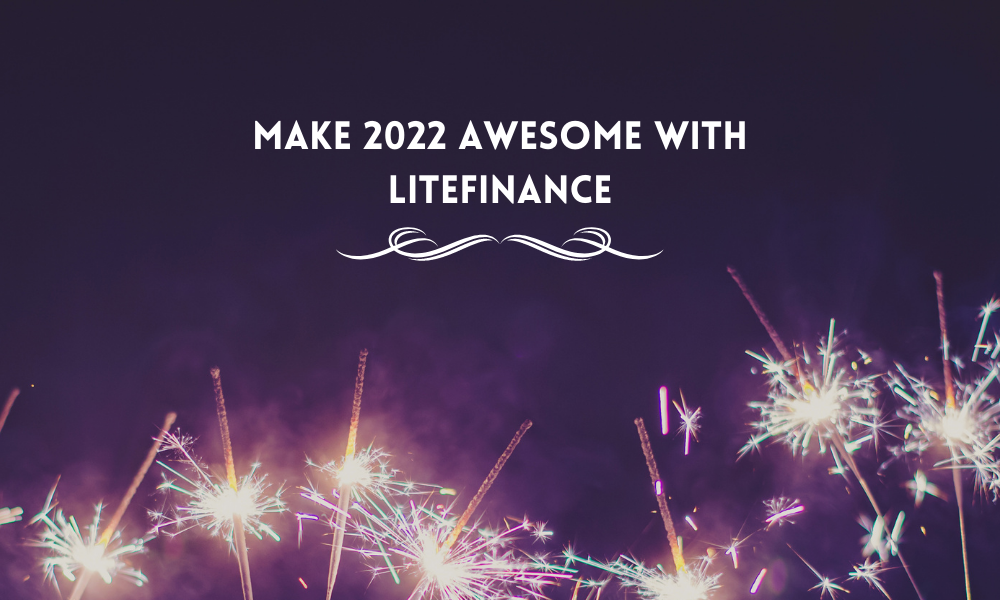 Make 2022 awesome with litefinance